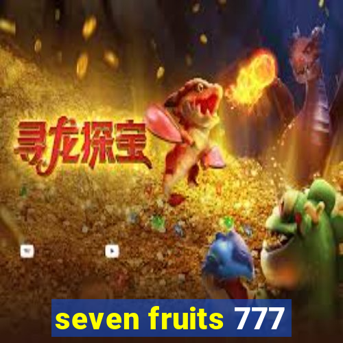 seven fruits 777